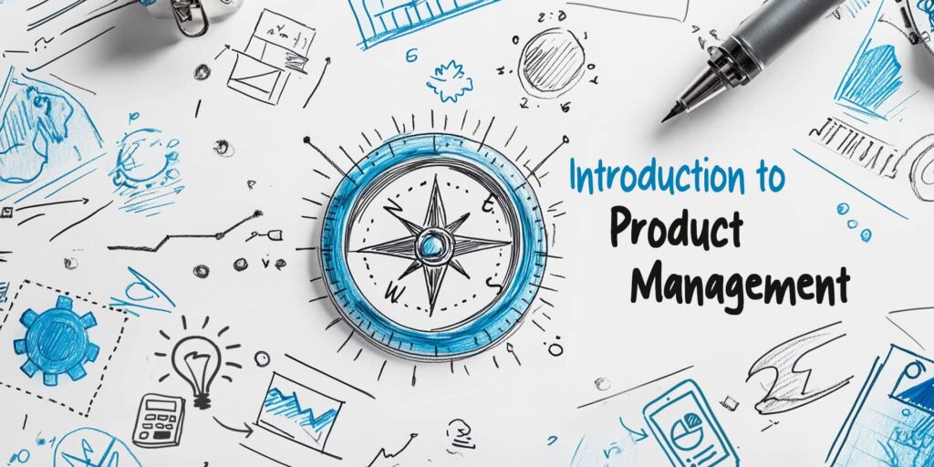 Compass and sketches with the text 'Introduction to Product Management'